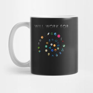 Will Work For Crypto Cryptocurrency Blockchain Design Mug